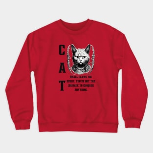 Cat's Courage: Motivational and Inspirational Quote Crewneck Sweatshirt